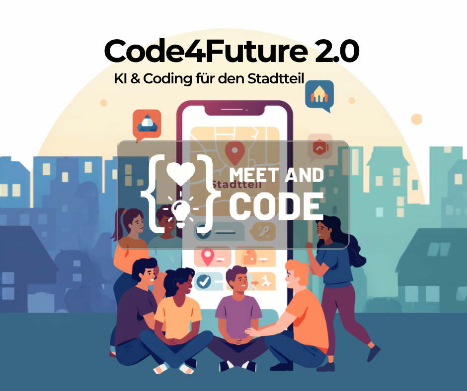 Code4Future 2.0 – KI & Coding für den Stadtteil