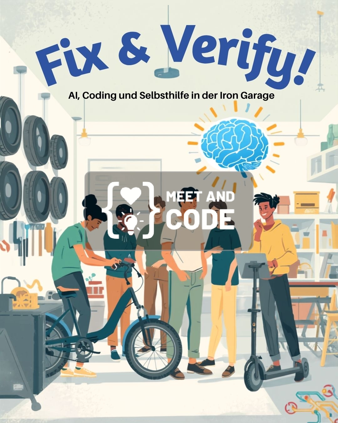 Fix & Verify – AI, Coding und Selbsthilfe in der Iron Garage