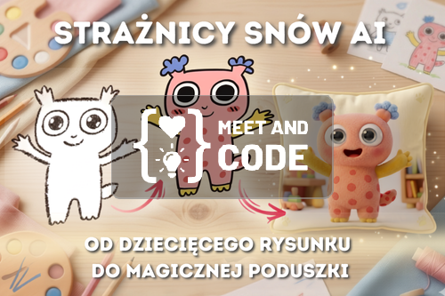 Strażnicy Snów AI. Od dziecięcego rysunku do magicznej poduszki.